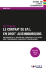 Image for Le contrat de bail en droit luxembourgeois: Bail residentiel - Le nouveau bail commercial et les autres baux professionnels - Colocation et location Airbnb