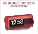 Image for 100 designs, 100 years  : a celebration of the 20th century