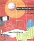 Image for Mass-market classics  : the home