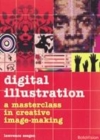 Image for Digital illustration  : a masterclass in creative image-making