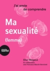 Image for J&#39;ai Envie De Comprendre... Ma Sexualite (Femme)
