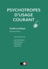 Image for Psychotropes D&#39;usage Courant - 2E Edition: Guide Pratique