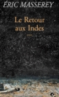 Image for Le Retour aux Indes: Voyage initiatique