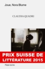 Image for Joue, Nora Blume: Prix suisse de litterature 2015
