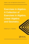 Image for Exercises in Algebra : A Collection of Exercises, in Algebra, Linear Algebra and Geometry