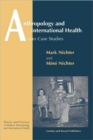 Image for Anthropology and international health  : Asian case studies