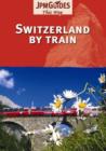 Image for Switzerland by Train