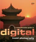 Image for A Comprehensive Guide to Digital Travel Photography