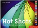 Image for Hot shots  : how to refresh your photos