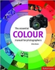 Image for The Essential Colour Manual for Photographers