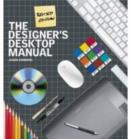 Image for The designer&#39;s desktop manual