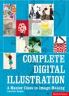 Image for Complete digital illustration  : a master class in image-making