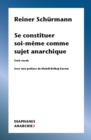 Image for Se Constituer Soi-Même Comme Sujet Anarchique