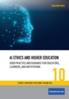 Image for AI Ethics and Higher Education : Good Practice and Guidance for Educators, Learners, and Institutions
