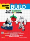 Image for How to Build Easy Creations with LEGO Bricks