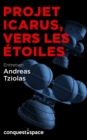 Image for Projet Icarus, Vers Les Etoiles: Entretien Avec Andreas Tziolas