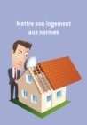 Image for Mettre Son Logement Aux Normes