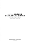 Image for Mon ADN, Oracle De Ma Sante ? - Volume 1/6: Sante Personnalisee : Tous Des Malades En Puissance?
