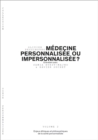 Image for Medecine Personnalisee Ou Impersonnalisee ? - Volume 2/6: Enjeux Ethiques Et Philiosophiques De La Sante Personnalisee