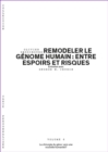 Image for Remodeler Le Genome Humain : Entre Espoirs Et Risques - Volume 6/6: La Chirurgie Du Gene : Vers Une Nouvelle Humanite ?