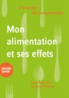 Image for J&#39;ai Envie De Comprendre... Mon Alimentation Et Ses Effets