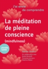 Image for J&#39;ai Envie De comprendre...La Meditation De Pleine Conscience (Mindfulness)