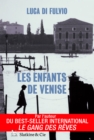 Image for Les enfants de Venise: Par l&#39;auteur du best-seller international Le gang des reves !