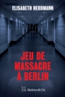 Image for Jeu de massacre a Berlin: Un polar allemand inquietant
