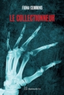 Image for Le Collectionneur: Plongee dans les pensees d&#39;un psychopathe