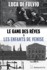Image for Le gang des reves - Les enfants de Venise: Edition speciale