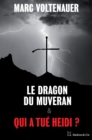 Image for Le Dragon du Muveran - Qui a tue Heidi ?: Edition speciale