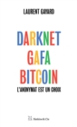 Image for Darknet, GAFA, Bitcoin: L&#39;anonymat est un choix
