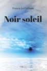 Image for Noir soleil: Roman