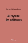 Image for Au royaume des indifferents