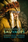 Image for On nous appelait les sauvages: Souvenirs et espoirs d&#39;un chef hereditaire algonquin