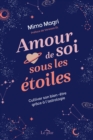 Image for Amour de soi sous les étoiles: Cultiver son bien-etre grace a l&#39;astrologie
