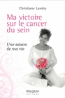 Image for Ma victoire sur le cancer du sein.