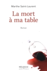 Image for La mort a ma table.