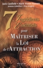 Image for 7 Ingredients essentiels pour Maitriser la Loi de l&#39;Attraction.