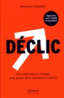 Image for Declic : Une experience en 4 etapes pour passer de la conscience a l&#39;action.