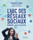 Image for L&#39;ABC des reseaux sociaux : Rudiments, astuces et securite.