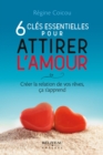 Image for 6 cles essentielles pour attirer l&#39;amour.
