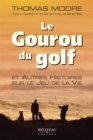 Image for Le Gouru du golf et Autres Histoires sur le Jeu de la Vie.