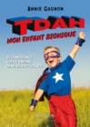 Image for TDAH : Mon enfant bionique.