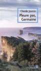 Image for Pleure pas, Germaine: PLEURE PAS, GERMAINE -TYPO [NUM]