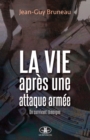 Image for La vie apres une attaque armee: Un survivant temoigne