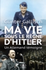 Image for Ma vie sous le regne d&#39;Hitler: Un Allemand temoigne