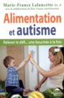 Image for Alimentation et autisme : Relever le defi... une bouchee a la fois