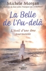 Image for La Belle de l&#39;au-dela : L&#39;eveil d&#39;une ame tourmentee.