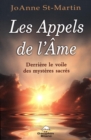 Image for Les Appels de l&#39;Ame : Derriere le voile des mysteres sacres.